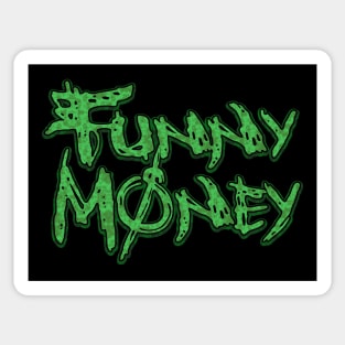 Funny Money! Funny Money! Sticker